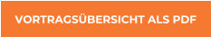 VORTRAGSBERSICHT ALS PDF